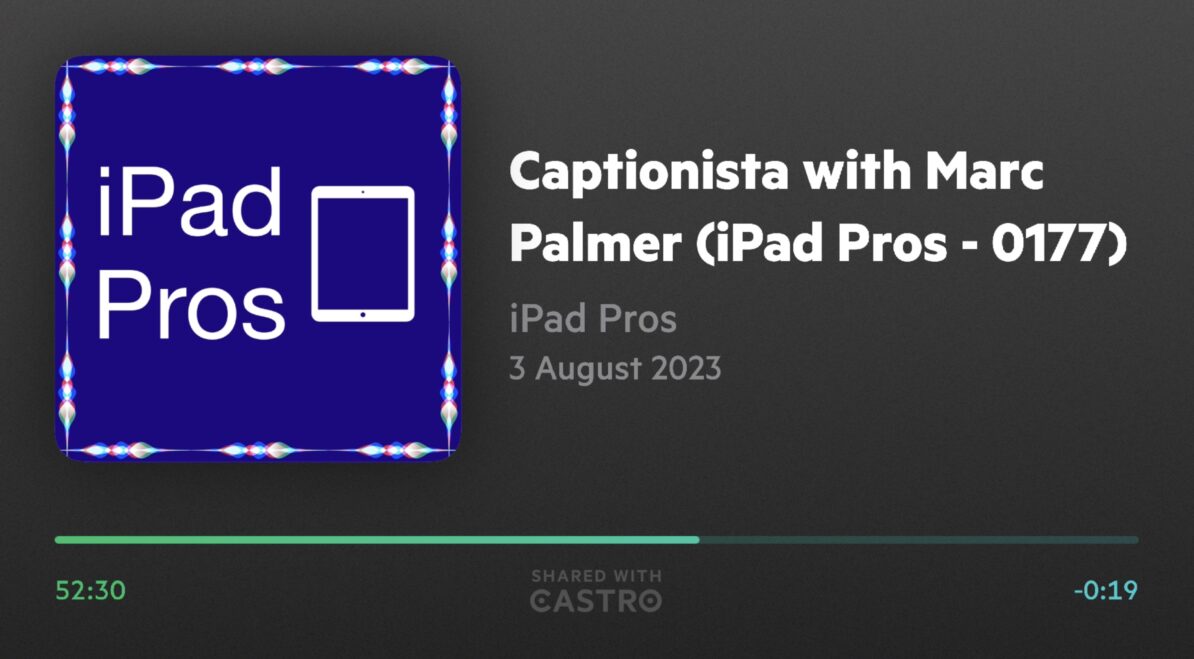 Screenshot of Castro podcast player showing episode 177 of iPad Pros podcast